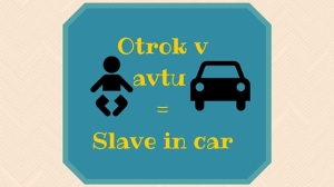 Otrok v avtu =Slave in car